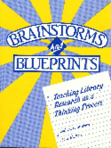 Beispielbild fr Brainstorms and Blueprints: Teaching Library Research As a Thinking Process zum Verkauf von SecondSale