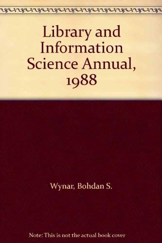 Beispielbild fr Library and Information Science Annual, 1988: Volume 4 zum Verkauf von RPL Library Store