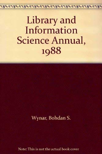 Stock image for Library and Information Science Annual, 1988: Volume 4 for sale by RPL Library Store