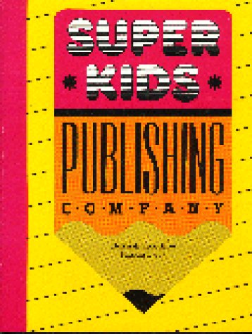 Super Kids Publishing Company: (9780872877047) by Robertson, Deborah; Barry, Patricia