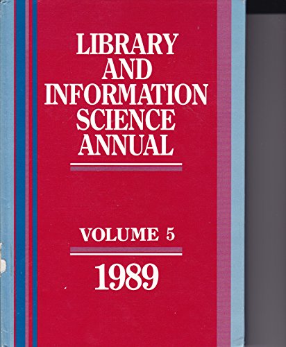 Beispielbild fr Library and Information Science Annual, 1989 (5) zum Verkauf von Irish Booksellers