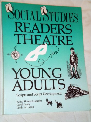 Beispielbild fr Social Studies Readers Theatre for Young Adults: Scripts and Script Development zum Verkauf von Books From California