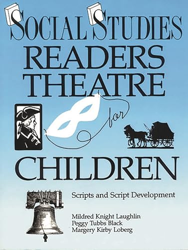 Beispielbild fr Social Studies Readers Theatre for Children : Scripts and Script Development zum Verkauf von Better World Books