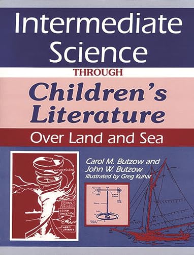 Intermediate Science (Through Children's Literature) (9780872879461) by Butzow, John W.; Butzow, Carol M.