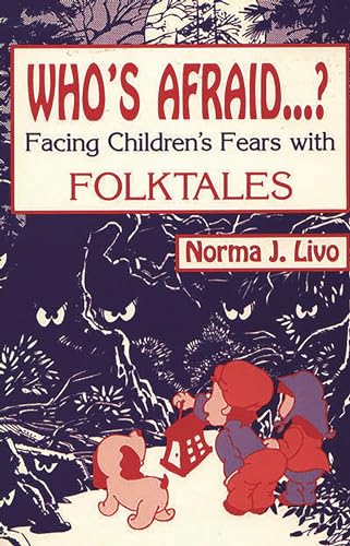 Stock image for Who's Afraid. ? : Facing Children's Fears with Folktales for sale by Better World Books: West