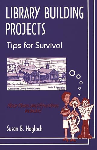 Library Building Projects: Tips for Survival (9780872879805) by Hagloch, Susan B.; Thomas, James L.