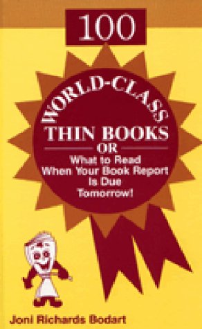 Stock image for 100 World-Class Thin Books or What to Read When Your Book Report Is Due Tomorrow! for sale by Booketeria Inc.