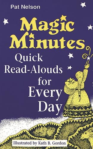 Stock image for Magic Minutes: Quick Read-Alouds for Every Day for sale by Ergodebooks