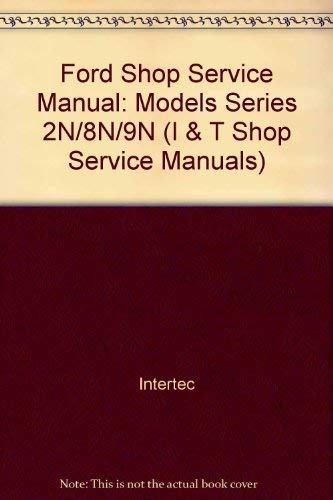 9780872880894: I and t Shop Service: Ford Shop Manual Series : 2N, 8N, 9N
