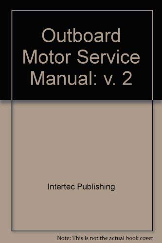 Imagen de archivo de Outboard Motor Service Manual: v. 2 a la venta por Half Price Books Inc.