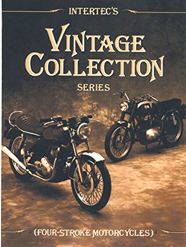 Stock image for Intertec's Vintage Collection Series: Four-Stroke Motorcycles (Interecs Vintage Collection) for sale by Readers Cove Used Books & Gallery
