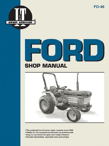 Stock image for Ford Shop Manual: Models 1120, 1220, 1320, 1520, 1720, 1920, 2120 (Manual Fo-46) (I & T Shop Service) for sale by Ergodebooks