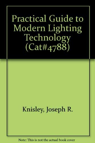 Beispielbild fr Practical Guide to Modern Lighting Technology (Cat#4788) zum Verkauf von HPB-Red