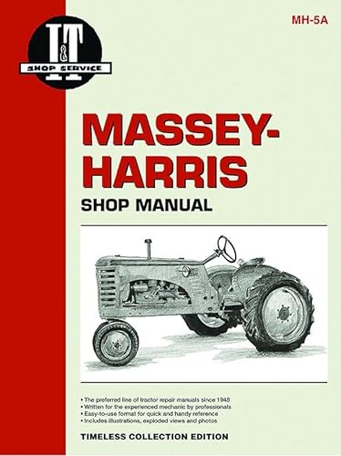 9780872885554: Massey-Harris Shop Manual: Timeless Collection : Models 21 (Colt), 23 (Mustang), 33, 44 Special, 55 (Serial No. 10,001 & Up), 555