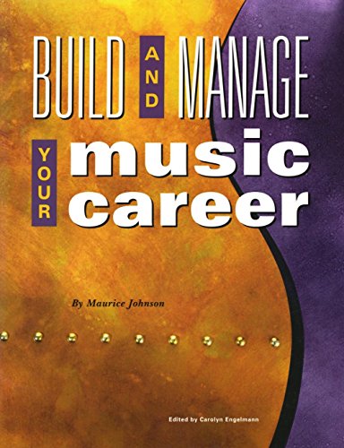 Beispielbild fr Build and Manage Your Music Career zum Verkauf von HPB-Red