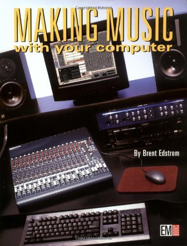 9780872887442: MAKING MUSIC WITH YOUR COMPUTER (2de)