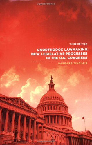 Stock image for Unorthodox Lawmaking : New Legislative Processes in the U. S. Congress for sale by Better World Books