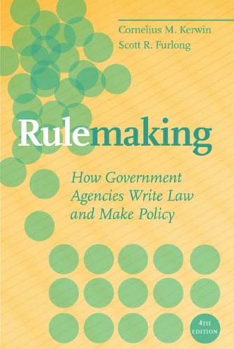 Rulemaking : How Government Agencies Write Law and Make Policy - Furlong, Scott R., Kerwin, Cornelius Martin