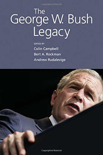 The George W. Bush Legacy (9780872893467) by Campbell, Colin; Rockman, Bert A.; Rudalevige, Andrew