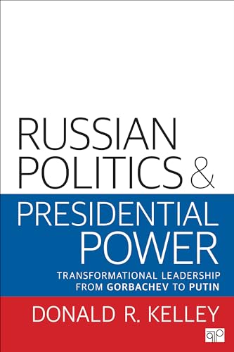 Beispielbild fr Russian Politics and Presidential Power: Transformational Leadership from Gorbachev to Putin zum Verkauf von HPB-Ruby