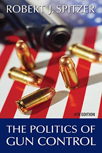 Stock image for The Politics of Gun Control for sale by Better World Books