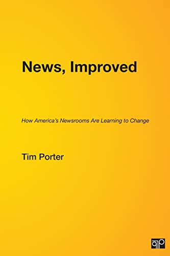 Stock image for News, Improved: How America's Newsrooms Are Learning to Change for sale by Revaluation Books