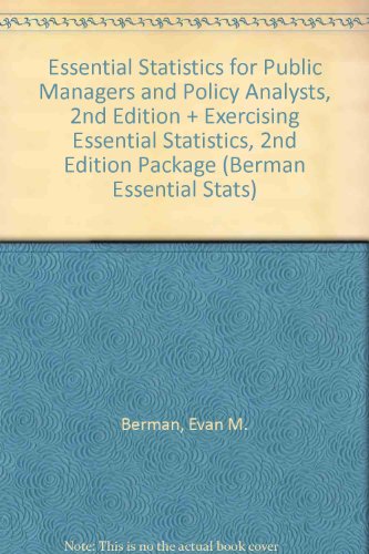 Essential Statistics for Public Managers and Policy Analysts, 2nd Edition + Exercising Essential Statistics, 2nd Edition Package (Berman Essential Stats) (9780872894396) by Berman, Evan M.