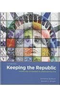Stock image for Keeping the Republic: 4th Edition Full for sale by ThriftBooks-Dallas