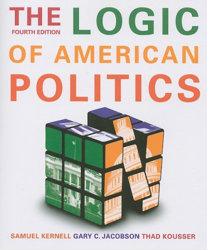 Stock image for The Logic of American Politics for sale by Better World Books
