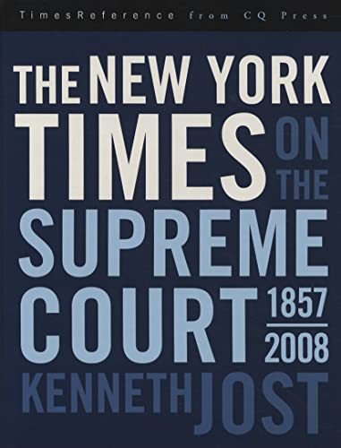 The New York Times on the Supreme Court, 1857-2008 (Timesreference) (9780872899223) by Jost, Kenneth