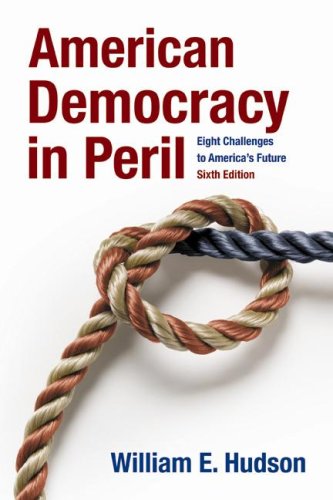 Stock image for American Democracy in Peril : Eight Challenges to America's Future for sale by Better World Books