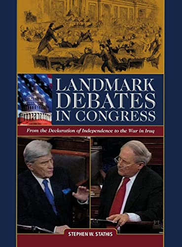 9780872899766: Landmark Debates in Congress: From the Declaration of Independence to the War in Iraq