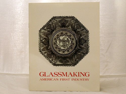 Imagen de archivo de Glassmaking: America's First Industry a la venta por Wonder Book