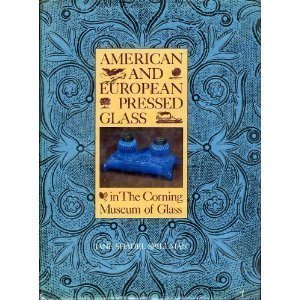 Stock image for American and European Pressed Glass in the Corning Museum of Glass for sale by Better World Books