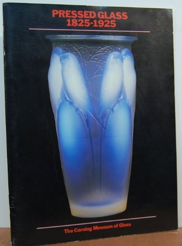 Imagen de archivo de Pressed Glass, 1825-1925 a la venta por Wonder Book