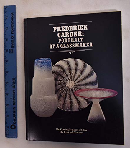 FREDERICK CARDER: PORTRAIT OF A GLASSMAKER.