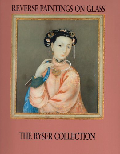 Stock image for Reverse Paintings on Glass: The Ryser Collection for sale by Strand Book Store, ABAA