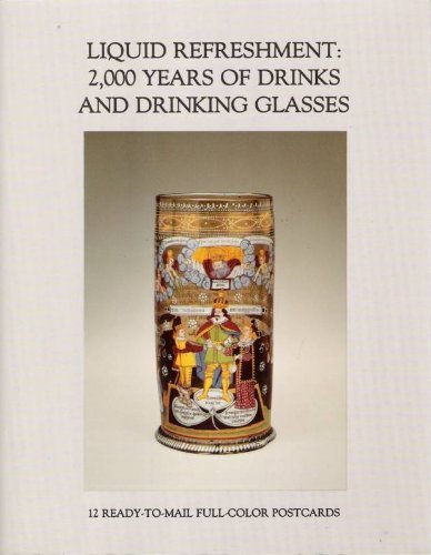 Stock image for Liquid Refreshment: 2,000 Years of Drinks and Drinking Glasses (12 Ready-to-Mail Full-Color Postcards) for sale by Wonder Book