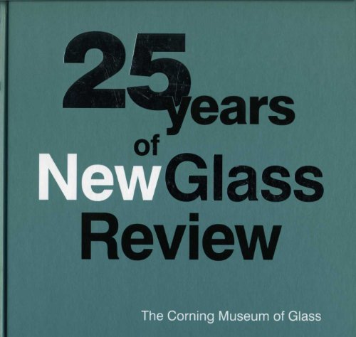 9780872901605: 25 Years of New Glass Review