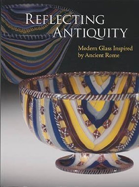Beispielbild fr Reflecting Antiquity: Modern Glass Inspired by Ancient Rome zum Verkauf von ThriftBooks-Dallas