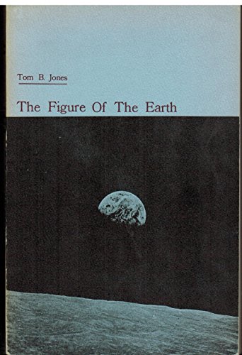 The Figure of the Earth (9780872910515) by Jones, Tom B.