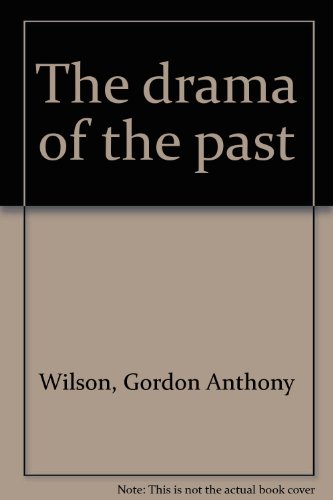 9780872911284: The drama of the past