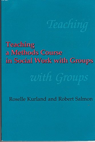 9780872930605: Teaching a Methods Course in Social Work with Groups (Strengthening Group Work Education, V. 1)