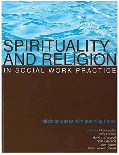 Stock image for Spirituality and Religion in Social Work Practice: Decision Cases With Teaching Notes (Teaching Social Work) for sale by HPB-Red