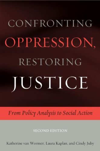 Imagen de archivo de Confronting Oppression, Restoring Justice: From Policy Analysis to Social Action a la venta por Irish Booksellers