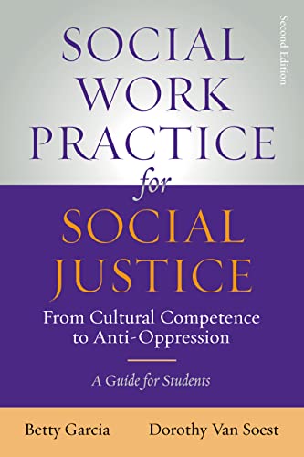 Imagen de archivo de Social Work Practice for Social Justice: From Cultural Competence to Anti-Oppression a la venta por GF Books, Inc.