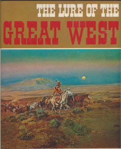 Imagen de archivo de The lure of the great West a la venta por BookHolders