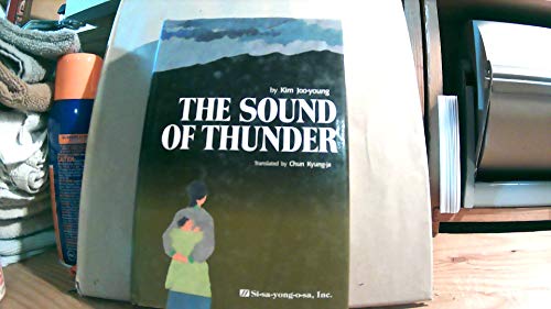 9780872960381: The sound of thunder (Korean novels, plays and poetry)