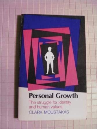 Personal growth;: The struggle for identity and human values (9780872990050) by Moustakas, Clark E