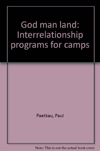 Stock image for God Man Land: Interrelationship Programs for Camps for sale by Red Feather Books